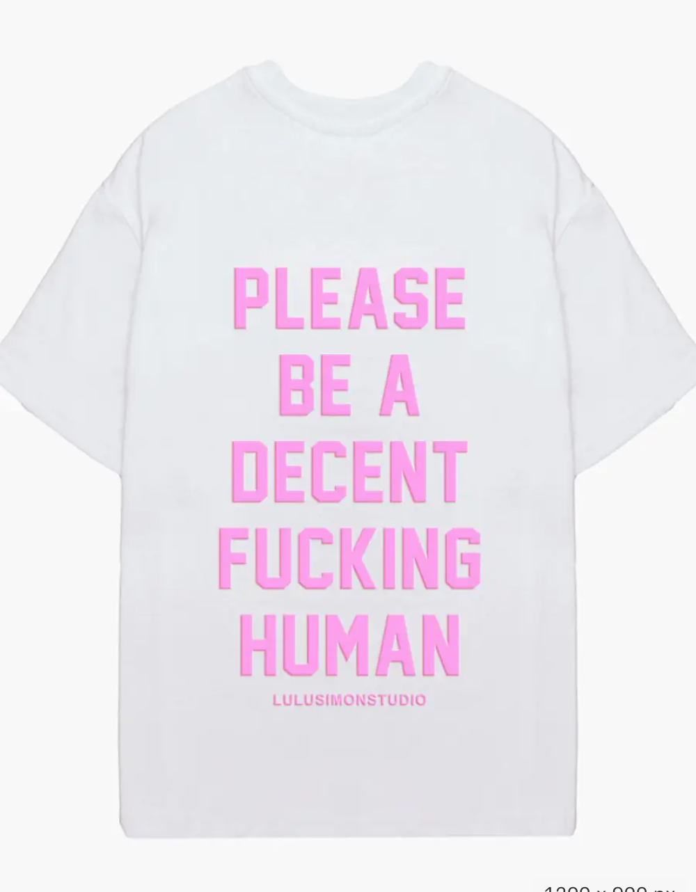 Please Be a Decent F*cking Human® Pigment Dye Tee